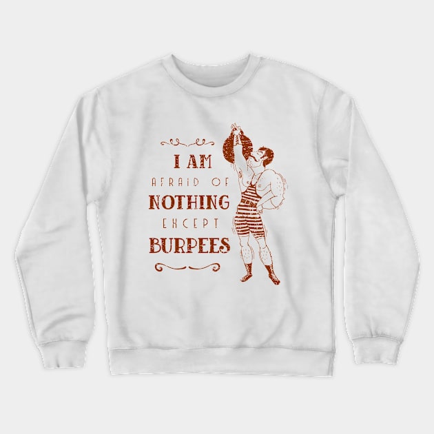 I'm afraid of nothing except burpees Crewneck Sweatshirt by SashaShuba